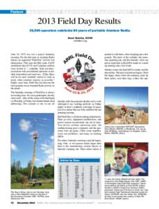 Feature  RADIOSPORT RADIOSPORT RADIOSPORT RADIOSPO 2013 Field Day Results 36,560 operators celebrate 80 years of portable Amateur Radio.