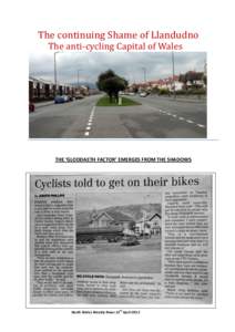The continuing Shame of Llandudno The anti-cycling Capital of Wales THE ‘GLODDAETH FACTOR’ EMERGES FROM THE SHADOWS  th