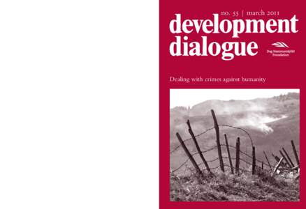no. 55 | marchThis issue of Development Dialogue is concerned with the continuing efforts to create normative global frameworks and implement them even-handedly.