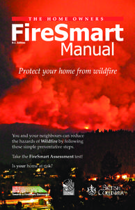 The BC Forest Service - Protection Program, would like to thank the following: • Partners in Protection for providing the information used in this brochure, • Alberta Sustainable Resource Development - Forest Protec