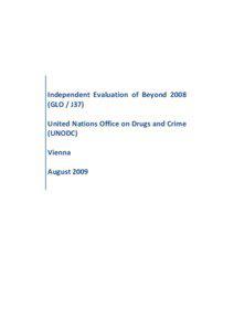 Independent Evaluation of Beyond[removed]GLO / J37) United Nations Office on Drugs and Crime