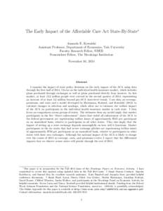 The Early Impact of the Affordable Care Act State-By-State∗ Amanda E. Kowalski Assistant Professor, Department of Economics, Yale University Faculty Research Fellow, NBER Nonresident Fellow, The Brookings Institution N