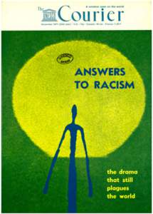 Answers to racism: the drama that still plagues the world; Unesco courier: a window open on the world; Vol.:XXIV, 11; 1971