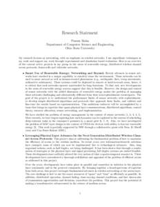 Research Statement Prasun Sinha Department of Computer Science and Engineering Ohio State University My research focuses on networking, with an emphasis on wireless networks. I use algorithmic techniques in my work and s