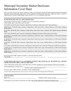 Municipal Secondary Market Disclosure Information Cover Sheet This cover sheet should be sent with all submissions made to the Municipal Securities Rulemaking Board, Nationally Recognized Municipal Securities Information