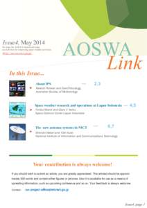 Issue4, May 2014 We hope the AOSWA framework helps our activities for improving space weather activities. http://aoswa.nict.go.jp/  In this Issue...