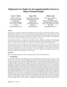 Replicated Case Studies for Investigating Quality Factors in Object-Oriented Designs Lionel C. Briand Jürgen Wüst