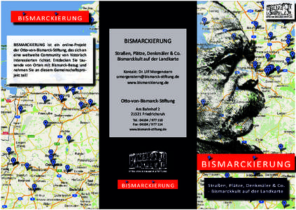 BISMARCKIERUNG ist ein online-Projekt der Otto-von-Bismarck-Stiftung, das sich an eine weltweite Community von historisch Interessierten richtet. Entdecken Sie tausende von Orten mit Bismarck-Bezug und nehmen Sie an dies