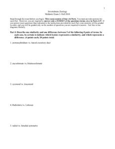1 Invertebrate Zoology Midterm Exam I- Fall 2010 Read through the exam before you begin. This exam consists of four (4) Parts. You must provide answers for each Part. However, you are required to answer only a SUBSET of 