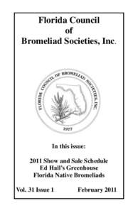 Florida Council of Bromeliad Societies, Inc. In this issue: 2011 Show and Sale Schedule