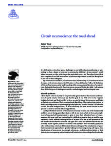 G ran d C ha ll e ng e  Circuit neuroscience: the road ahead Rafael Yuste HHMI, Department of Biological Sciences, Columbia University, USA Correspondence: [removed]