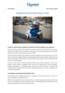 Press Release  Paris, 13th June 2016 SHARED ELECTRIC SCOOTERS COMING TO PARIS