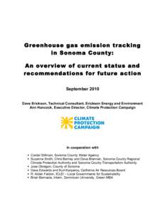 Greenhouse gas emission tracking in Sonoma County: An overview of current status and recommendations for future action September 2010 Dave Erickson, Technical Consultant, Erickson Energy and Environment