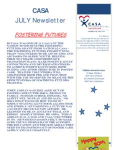 CASA JULY Newsletter FOSTERING FUTURES RCCASA was one of 11 CASA’s in the nation to receive the Fostering Futures Grant from National CASA ~
