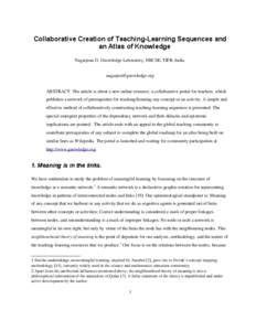 Collaborative Creation of Teaching-Learning Sequences and an Atlas of Knowledge Nagarjuna G. Gnowledge Laboratory, HBCSE, TIFR, India. [removed] ABSTRACT: The article is about a new online reso