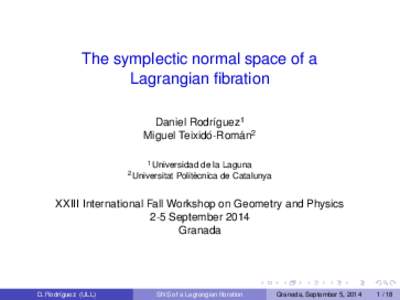 The symplectic normal space of a Lagrangian fibration Daniel Rodr´ıguez1 ´ ´ 2 Miguel Teixido-Rom