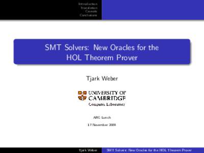 Introduction Translation Caveats Conclusions  SMT Solvers: New Oracles for the
