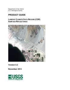Department of the Interior U.S. Geological Survey PRODUCT GUIDE LANDSAT CLIMATE DATA RECORD (CDR) SURFACE REFLECTANCE