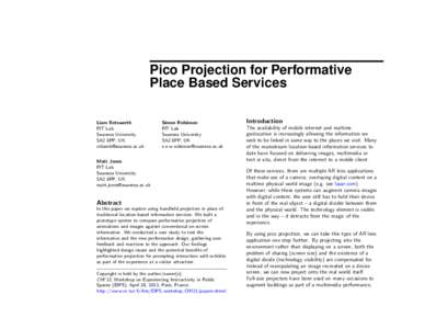 Pico Projection for Performative Place Based Services Liam Betsworth FIT Lab Swansea University SA2 8PP, UK