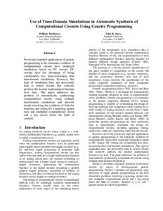 Use of Time-Domain Simulations in Automatic Synthesis of Computational Circuits Using Genetic Programming William Mydlowec John R. Koza