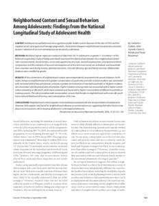 Neighborhood Context and Sexual Behaviors Among Adolescents: Findings from the National Longitudinal Study of Adolescent Health CONTEXT: Adolescent sexual behaviors are a significant public health concern because of the 