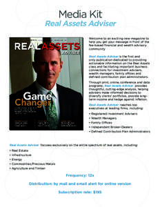 Media Kit  Real Assets Adviser Welcome to an exciting new magazine to help you get your message in front of the fee-based financial and wealth advisory