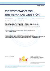 CERTIFICADO DEL SISTEMA DE GESTIÓN Número de certificado: AE-IBE-ENAC  Fecha Inicial de Certificación:
