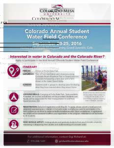 Colorado Annual Student Water Field Conference September 23-25, 2016 Hosted by Colorado Mesa University, Grand Junction, Colo.
