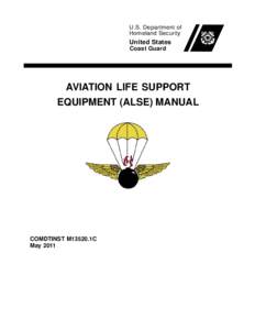 COAST GUARD AVIATION LIFE SUPPORT EQUIPMENT (ALSE) MANUAL