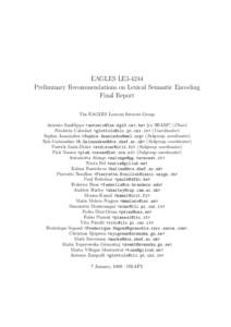 EAGLES LE3-4244 Preliminary Recommendations on Lexical Semantic Encoding Final Report The EAGLES Lexicon Interest Group Antonio Sanfilippo <antonio@lux.dg13.cec.be> [ex SHARP] (Chair) Nicoletta Calzolari <glottolo@ilc.pi