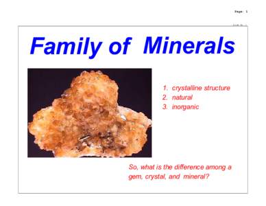 Page: 1  Slide No. 1 Family of Minerals 1. crystalline structure