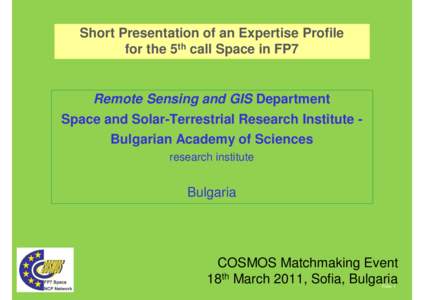 Space policy of the European Union / Geography / Global Monitoring for Environment and Security / Geographic information system / Remote sensing / Bulgaria / Earth / Spaceflight / European Space Agency