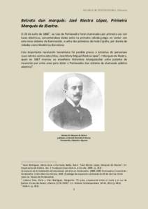 MUSEO DE PONTEVEDRA. Difusión  Retrato dun marqués: José Riestra López, Primeiro Marqués de Riestra. O 26 de xuño de 18881, as rúas de Pontevedra foron iluminadas por primeira vez con luces eléctricas, convertén