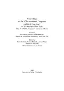 Proceedings of the 6th International Congress on the Archaeology of the Ancient Near East May, 5th-10th 2008, “Sapienza” - Università di Roma Volume 2