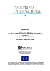 COMMUNIQUÉ issued after the meeting of the FAIR TRIALS INTERNATIONAL LOCAL EXPERTS’ GROUP (SPAIN) 18 October 2012 at the offices of Clifford Chance LLP, Madrid: