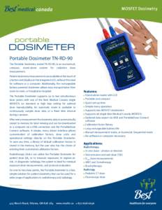 MOSFET Dosimetry  Portable Dosimeter TN-RD-90 The Portable Dosimeter, model TN-RD-90, is an economical, compact, stand-alone system for radiation dose measurement.