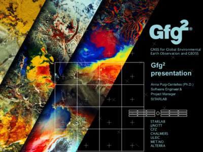 GNSS for Global Environmental Earth Observation and GEOSS Gfg2 presentation Anna Puig-Centelles (Ph.D.)
