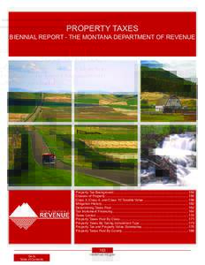 PROPERTY TAXES  BIENNIAL REPORT - THE MONTANA DEPARTMENT OF REVENUE BIENNIAL REPORT •THE MONTANA DEPARTMENT OF REVENUE  Property