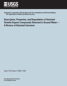 Prepared in cooperation with the Agency for Toxic Substances and Disease Registry, U.S. Department of Health and Human Services Description, Properties, and Degradation of Selected Volatile Organic Compounds Detected in 