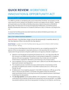 QUICK REVIEW: WORKFORCE INNOVATION & OPPORTUNITY ACT AS OF JULY 7, 2016 In an effort to provide our membership with a quick review of the “Final Rule,” we’ve honed in on the major areas of concerns related to the W