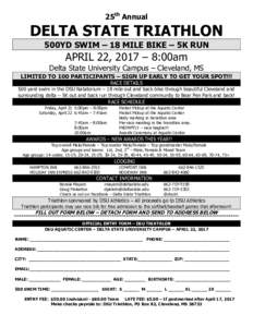 25th Annual  DELTA STATE TRIATHLON 500YD SWIM – 18 MILE BIKE – 5K RUN  APRIL 22, 2017 – 8:00am