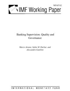 Banking Supervision: Quality and Governance; Marco Arnone, Salim M. Darbar, and Alessandro Gambini; IMF Working Paper 07/82; April 1, 2007