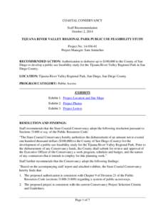 COASTAL CONSERVANCY Staff Recommendation October 2, 2014 TIJUANA RIVER VALLEY REGIONAL PARK PUBLIC USE FEASIBILITY STUDY Project No[removed]Project Manager: Sam Jenniches