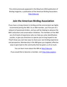 This article previously appeared in the May/June 2014 publication of Birding magazine, a publication of the American Birding Association. http://aba.org Join the American Birding Association If you have a strong interest
