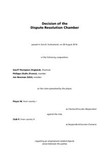 Decision of the Dispute Resolution Chamber passed in Zurich, Switzerland, on 28 August 2014,  in the following composition: