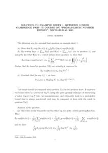 SOLUTION TO EXAMPLE SHEET 1, QUESTION 8 FROM CAMBRIDGE PART III COURSE ON “PROBABILISTIC NUMBER THEORY”, MICHAELMAS 2015 ADAM J HARPER  The following was the optional final question on example sheet 1.