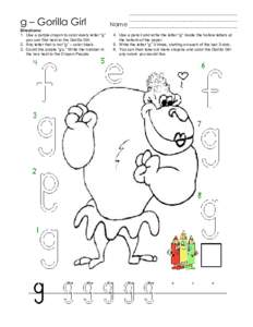 g – Gorilla Girl Directions: 1. Use a purple crayon to color every letter “g” you can find next to the Gorilla Girl. 2. Any letter that is not “g” – color black. 3. Count the purple “g’s.” Write the num