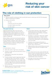 Reducing your risk of skin cancer The role of clothing in sun protection Key point •	 Wearing protective clothing and hats is one the best ways to protect your skin from the damaging effects of ultraviolet (UV) radiati