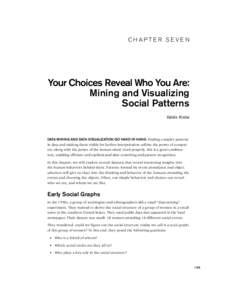 CHAPTER SEVEN  Your Choices Reveal Who You Are: Mining and Visualizing Social Patterns Valdis Krebs