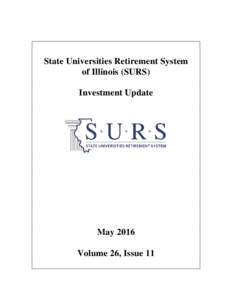 State Universities Retirement System of Illinois (SURS) Investment Update May 2016 Volume 26, Issue 11
